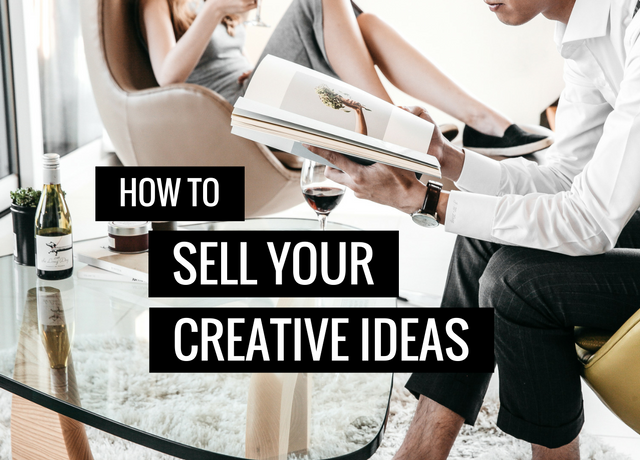 How to sell your creative ideas
