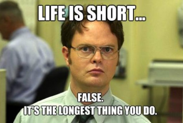 Life Is Short Meme