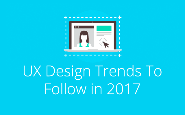 UX Design Trends 2017