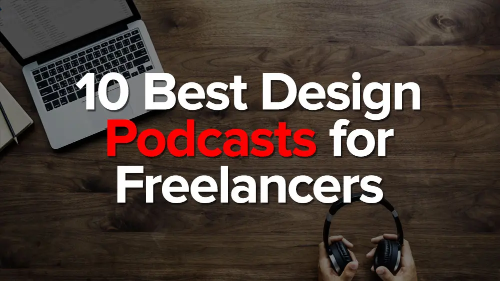 Best design podcasts for freelancers & creatives
