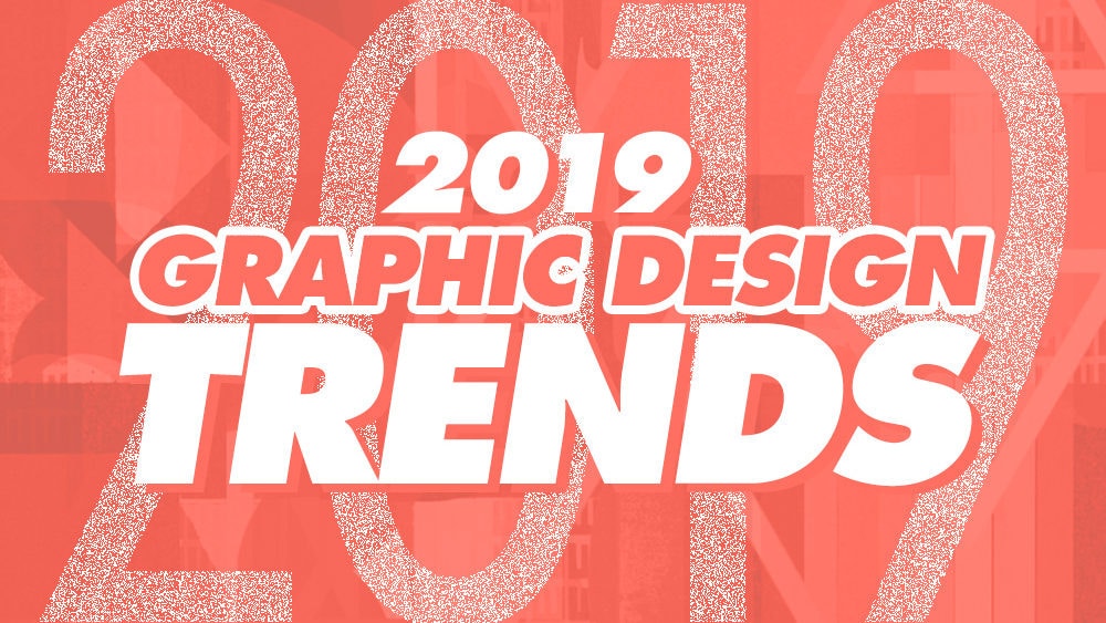 Graphic Design Trends 2019