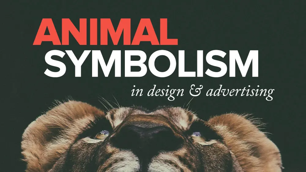 Animal Symbolism & Meaning in Design and Advertising