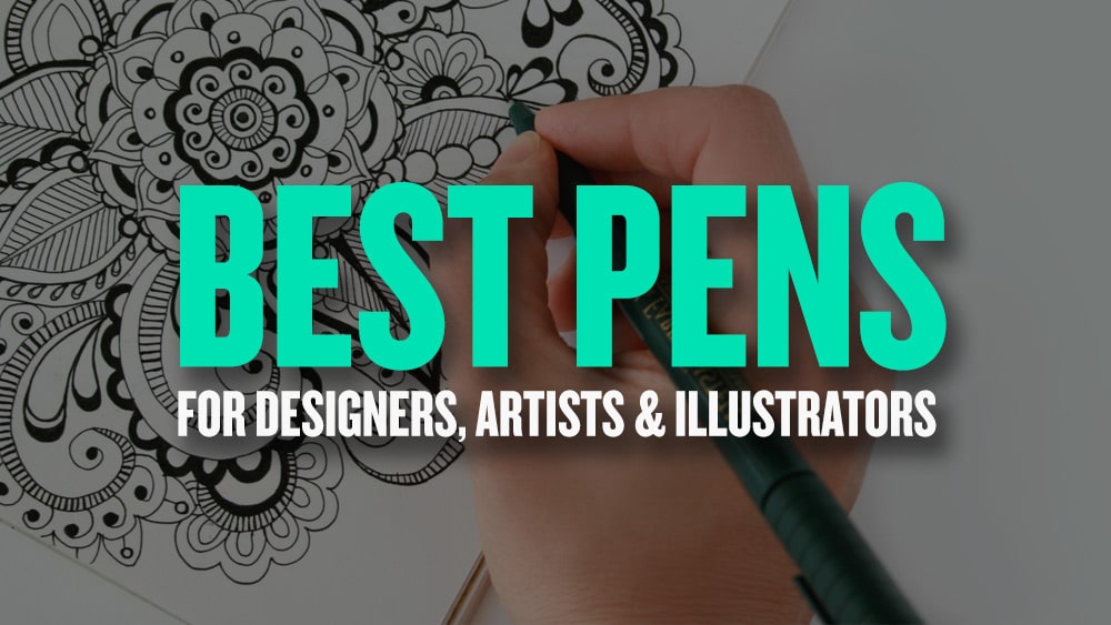 Best Pens for Artists