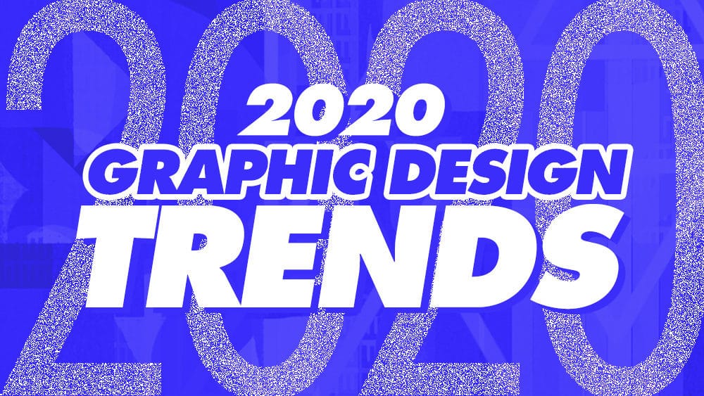 Graphic Design Trends 2020 to Keep an Eye On JUST™ Creative