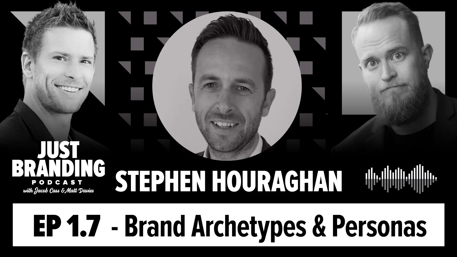 Brand Archetypes & Personas with Stephen Houraghan - JUST Branding Podcast