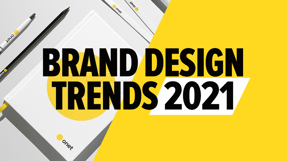 Brand Design Trends For 21 Just Creative
