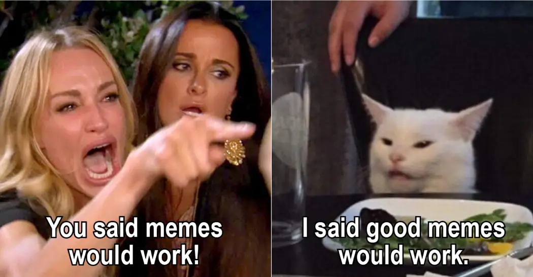 Meme - Good memes work for brand marketing