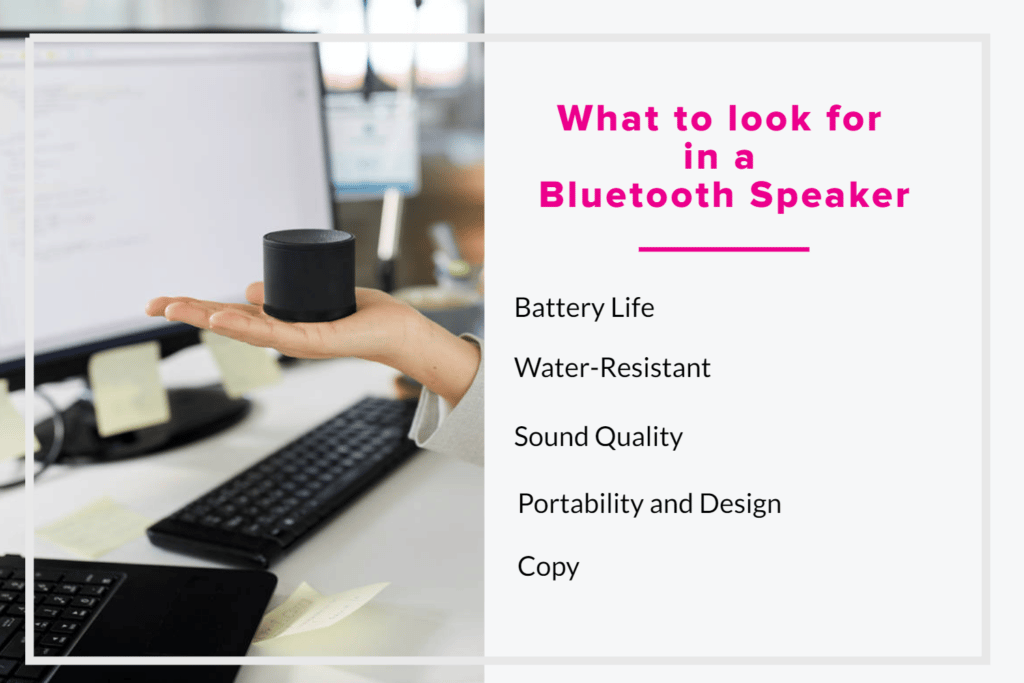 What to look for in a Bluetooth Speaker