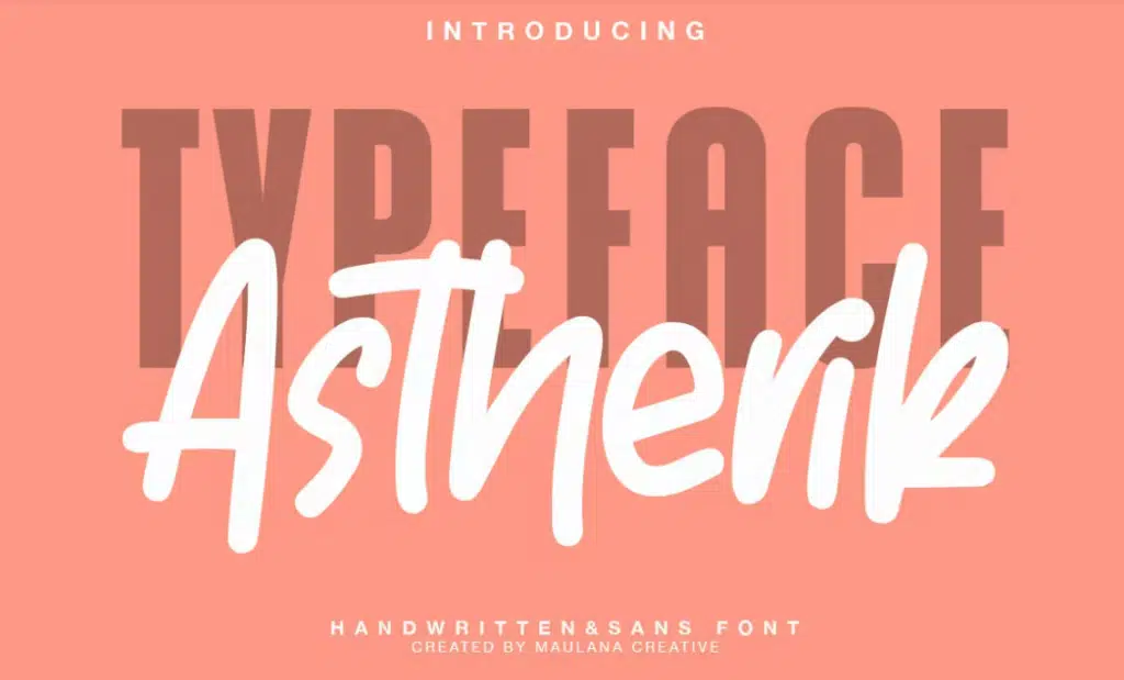 Astherik Sans Font Asterisk is a handwritten Sans font. This is perfectly suitable for projects like signatures, posters, logos, typography quotes, and many more. It includes a set of ligatures and alternates. This typeface also supports multiple languages