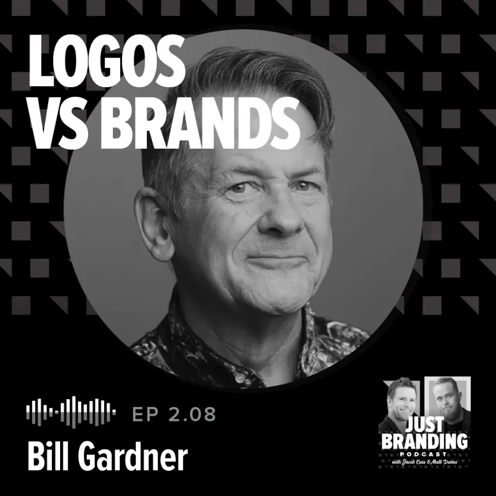 Logos VS Brands with Bill Gardner