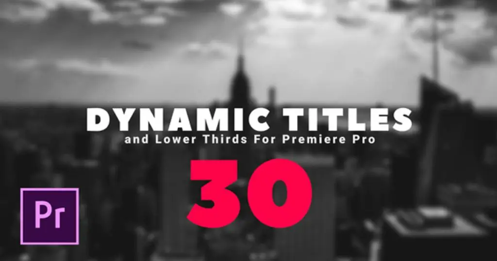 Dynamic Titles and Lower Thirds For Premiere Pro