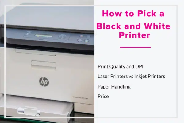 How to pick a Black and White Printer