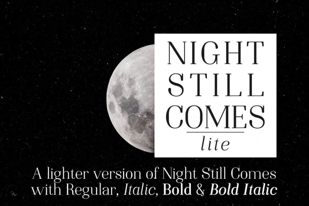 Night Still Comes Lite Serif Font