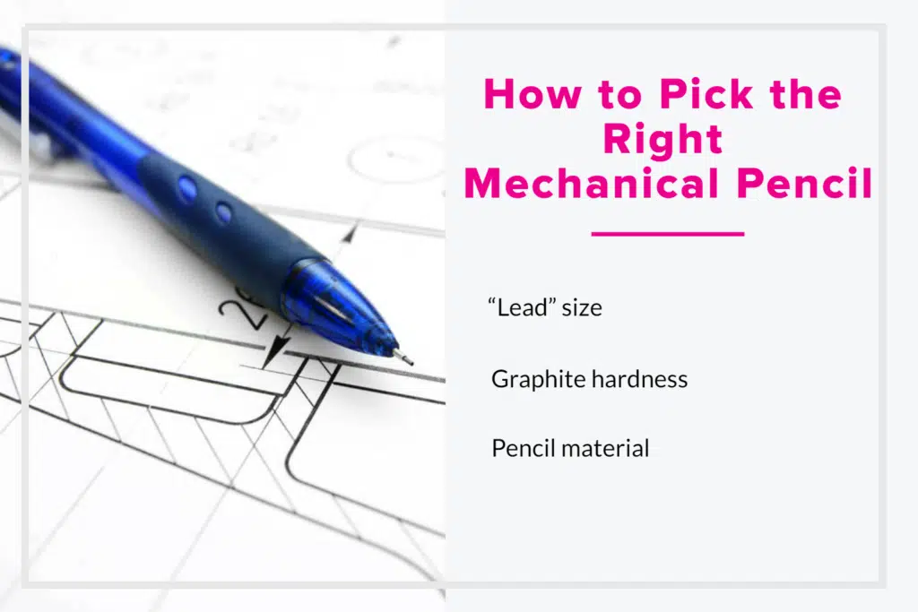 How to Pick the Right Mechanical Pencil