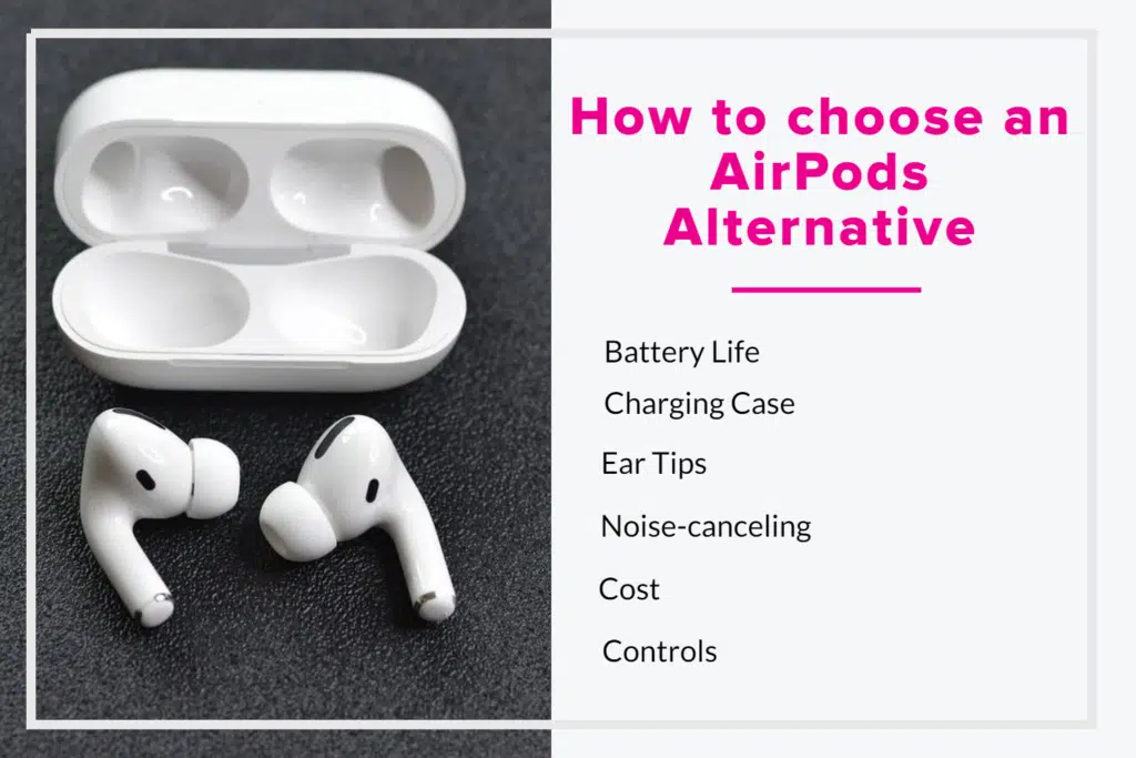How to choose an AirPods Alternative