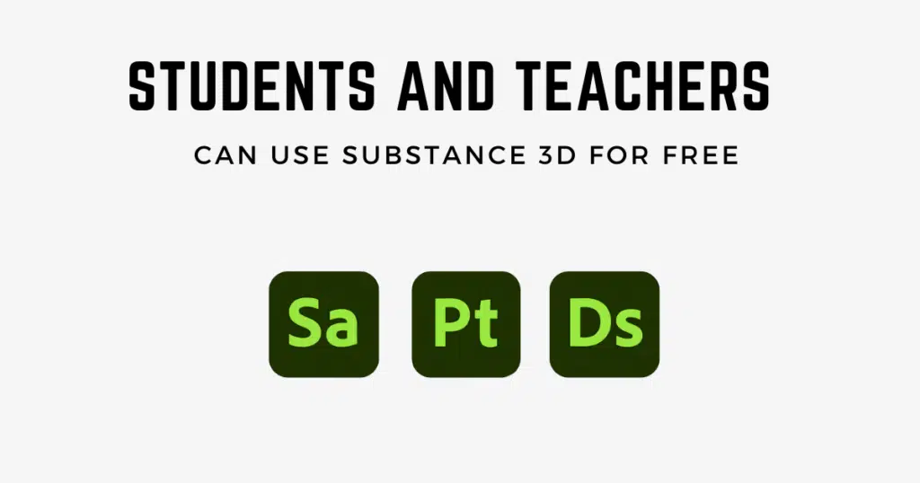 Students and Teachers can use Substance 3D for free