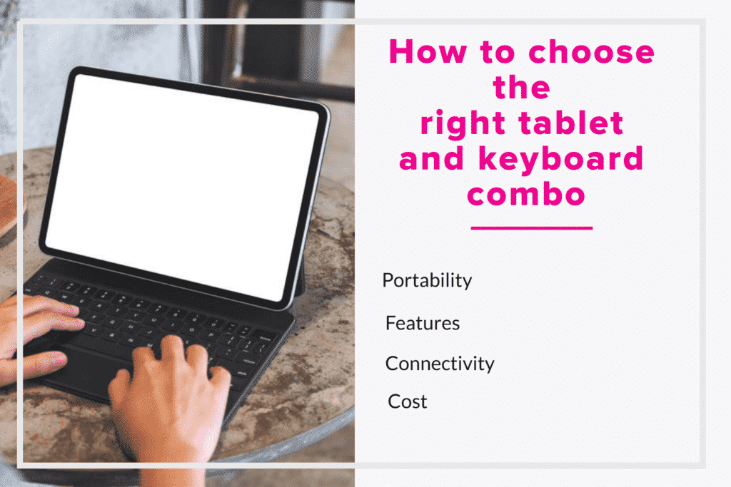 How to choose the right tablet and keyboard combo