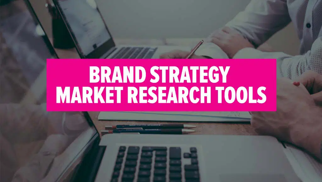 Brand Strategy Market Research Tools