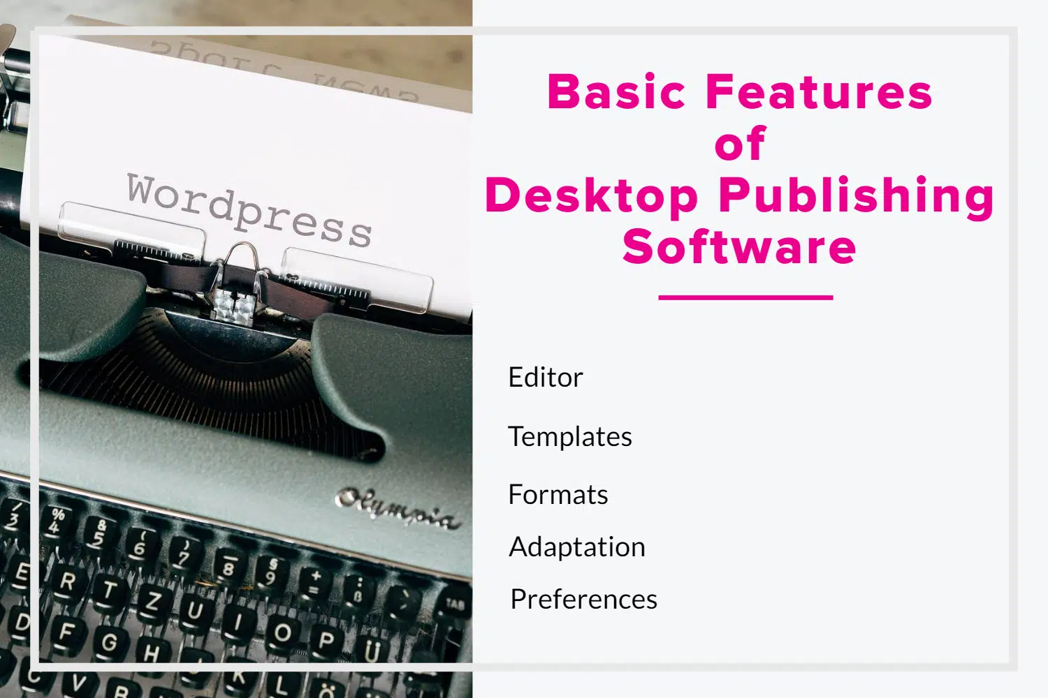 Basic Features of Desktop Publishing Software