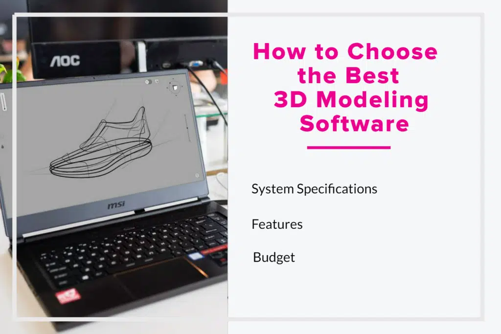 How to choose the best 3D modeling software