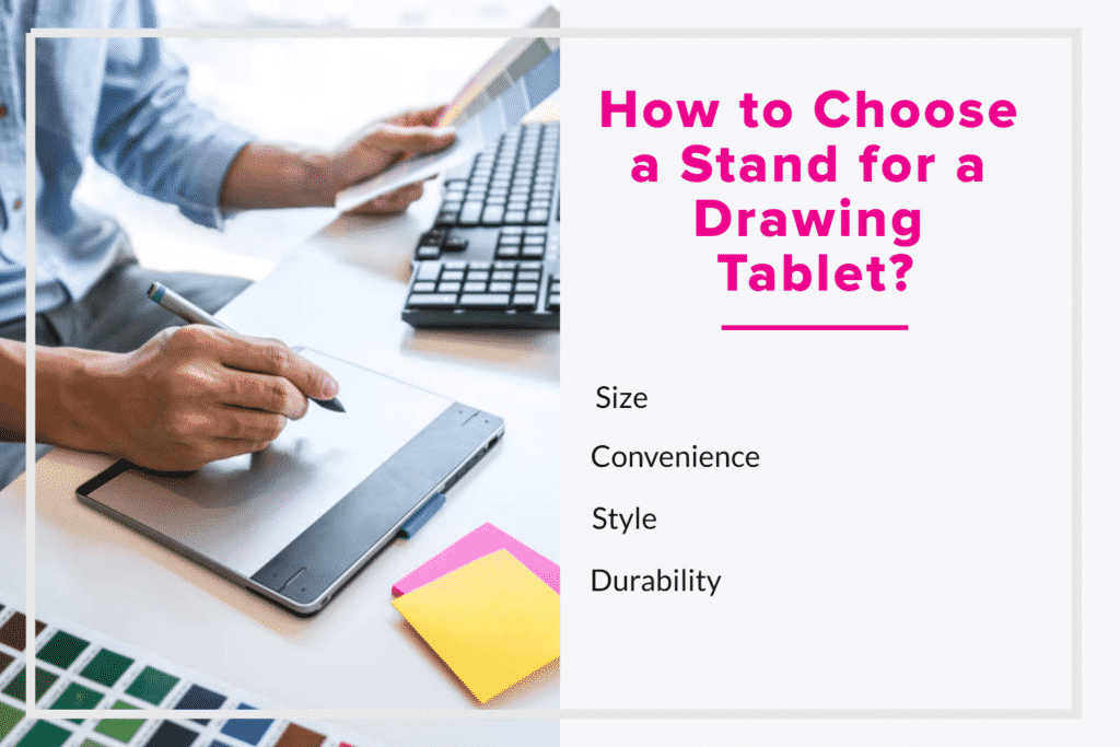 How to Choose a Stand for a Drawing Tablet_