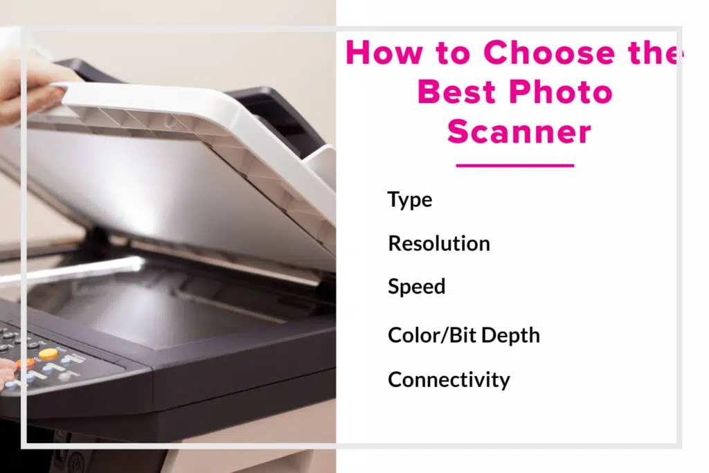 How to Choose the Best Photo Scanner