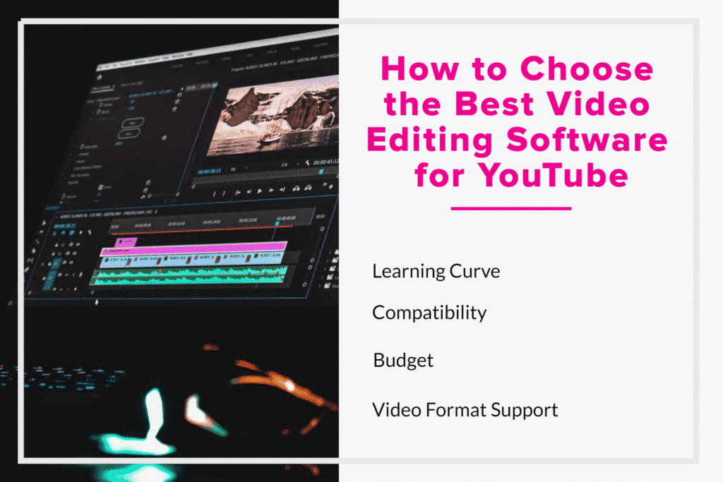 How to Choose the Best Video Editing Software for YouTube