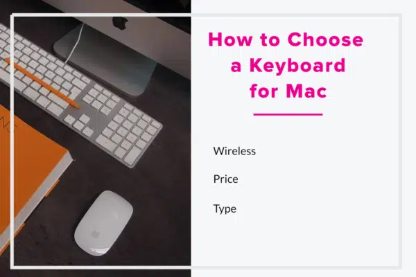 How to Choose a Keyboard for Mac