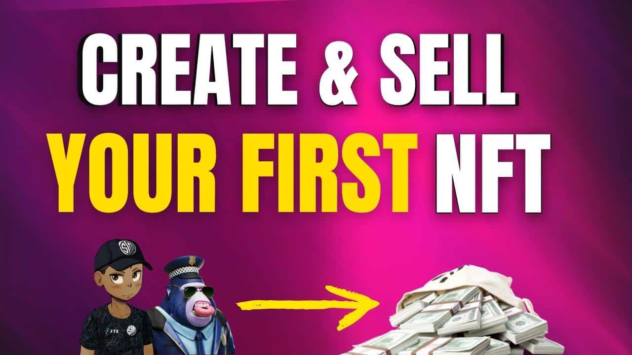 Create and Sell Your First NFT