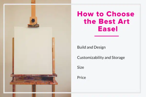 How to Choose the Best  Art Easel