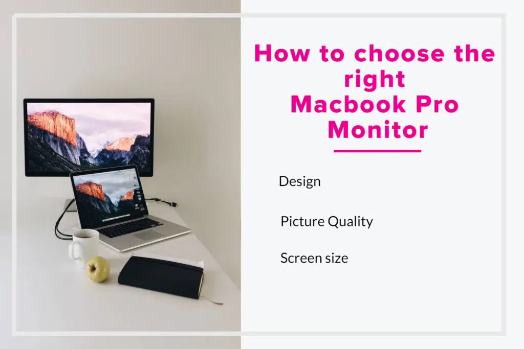 How to choose the right MacBook Pro Monitor