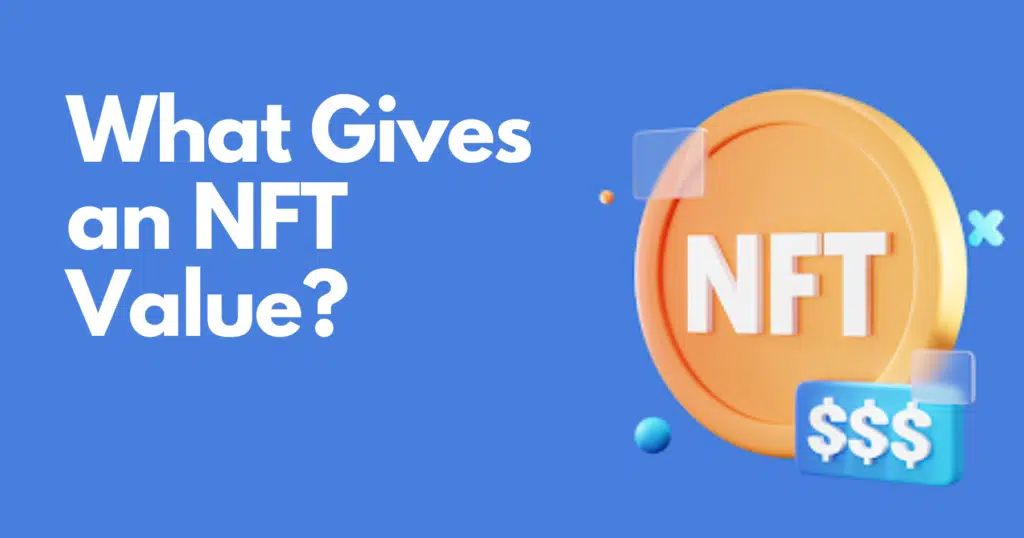 What gives an NFT Value