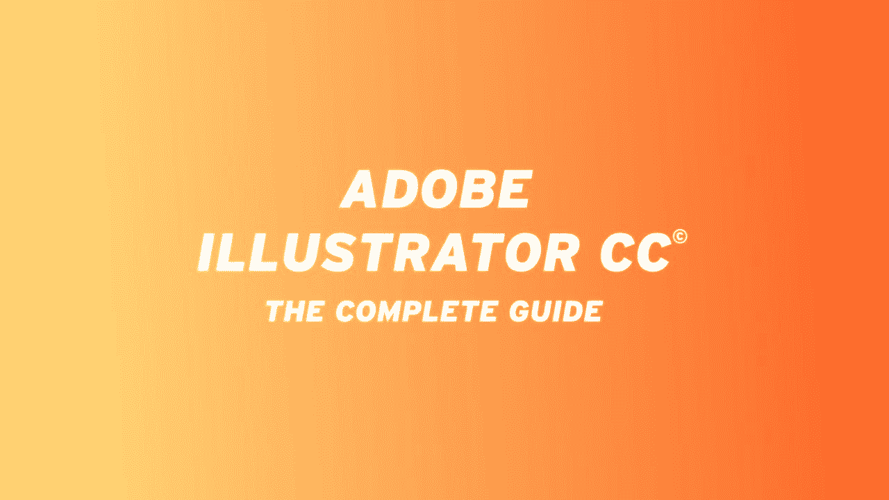 Adobe Illustrator CC: Complete Guide By CreativeLive