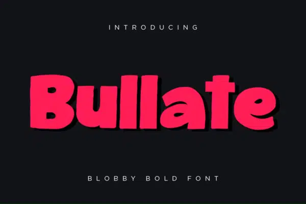 Bullate - Blobby Bold Font
