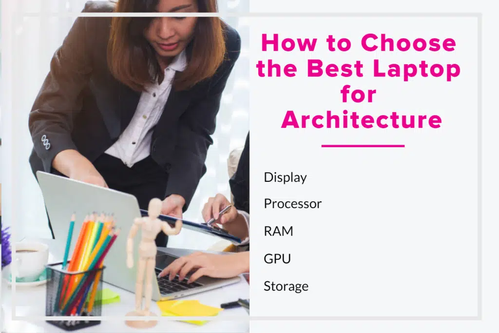 How to Choose the Best Laptop for Architecture
