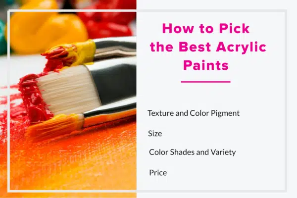 How to Pick the Best Acrylic Paints