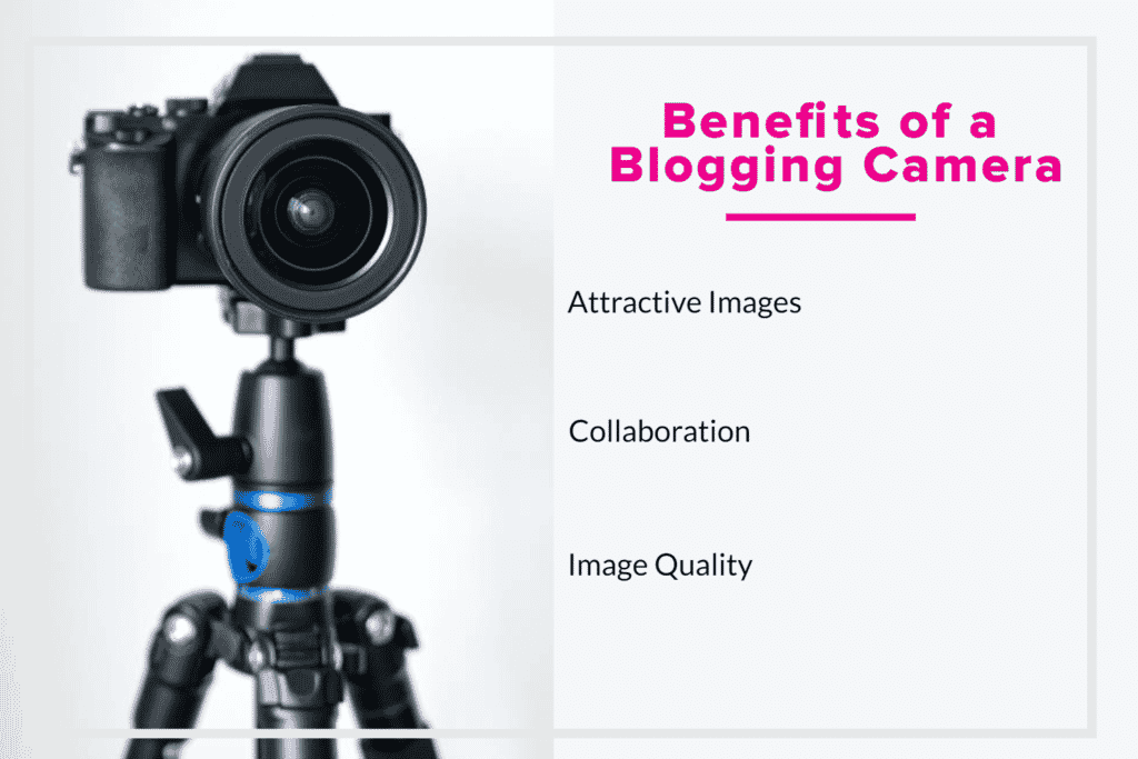 Benefits of a Blogging Camera
