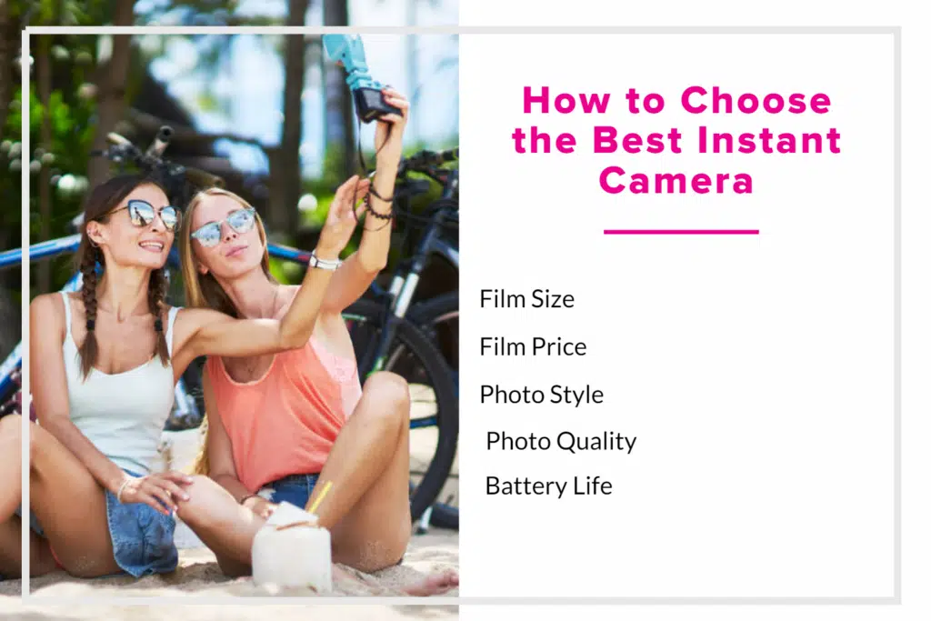 How to Choose the Best Instant Camera
