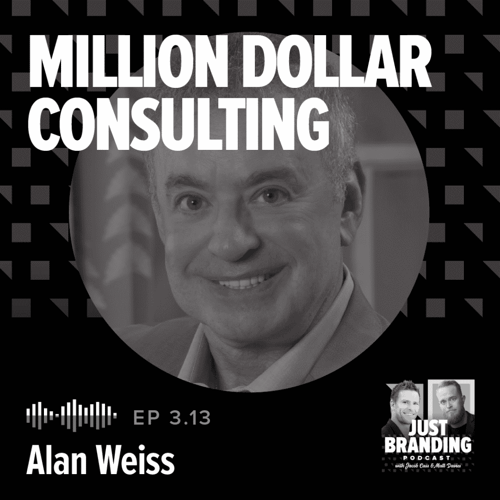 Million Dollar Consulting Podcast with Alan Weiss