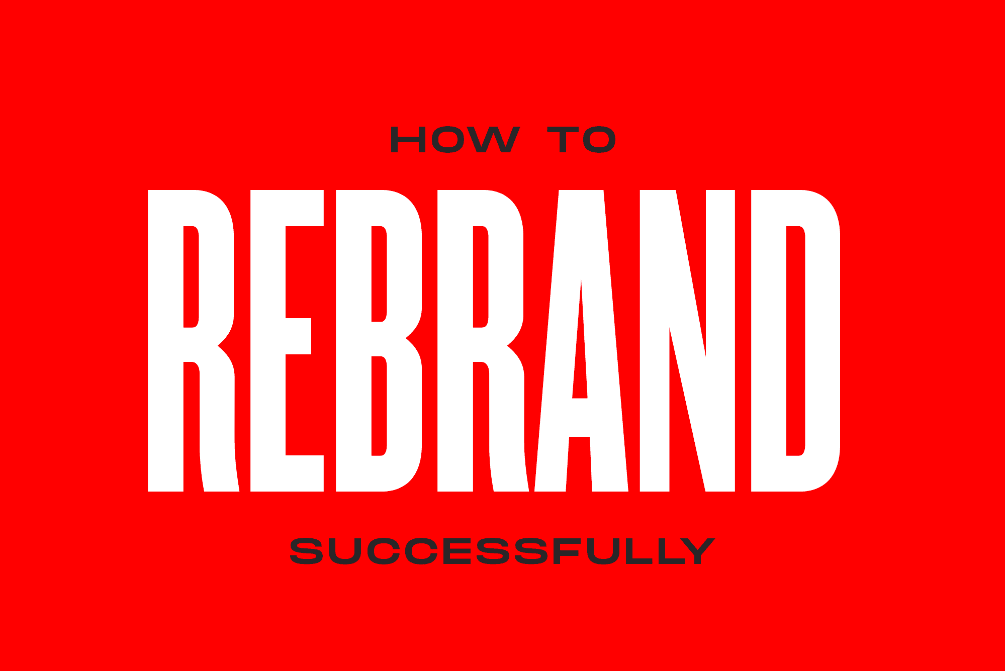 How to Rebrand