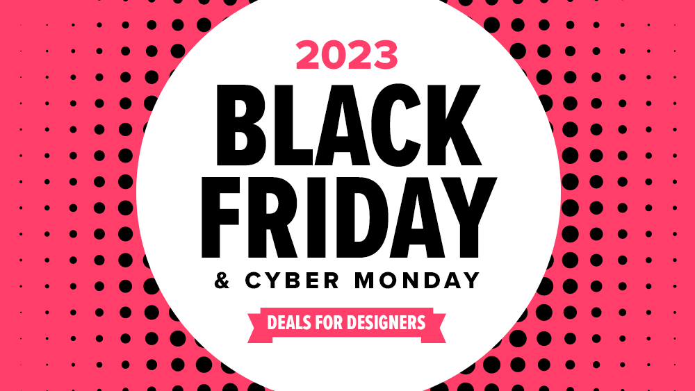 2023 Black Friday Deals for Designers