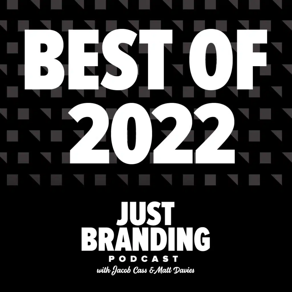 JUST Branding Podcast Best of 2022