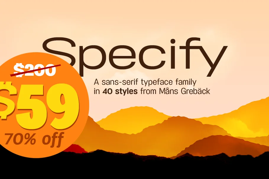 Specify - 70% off! 40 fonts!