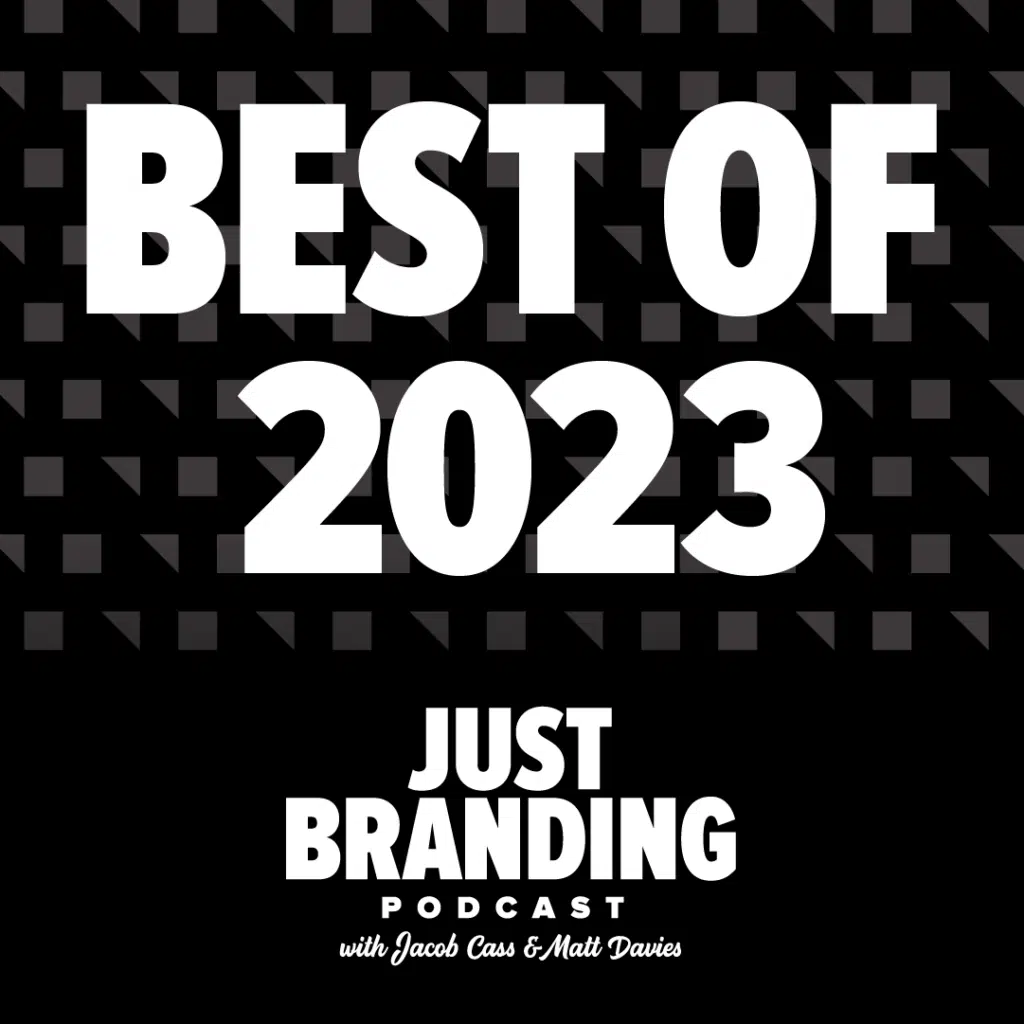 Best of 2023 JUST Branding Podcast