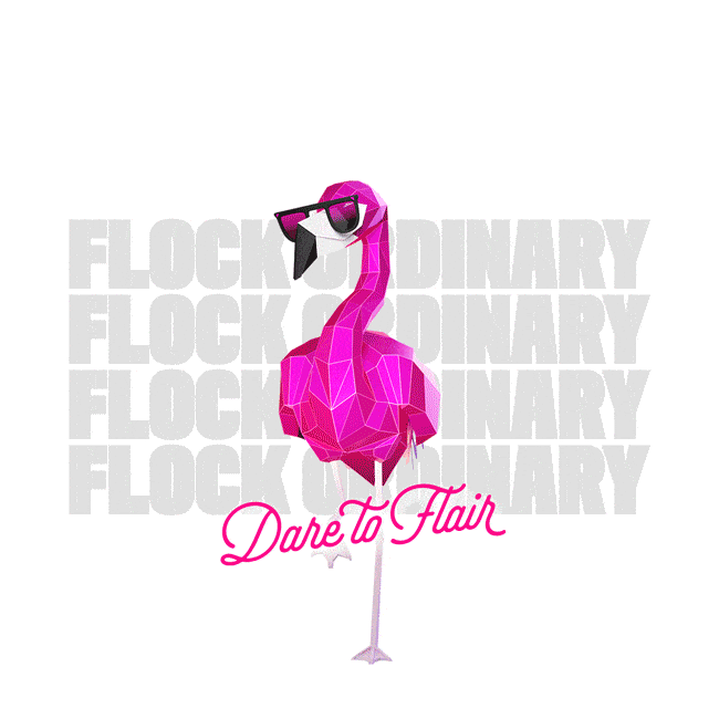 Flock Ordinary. Dare to Flair.